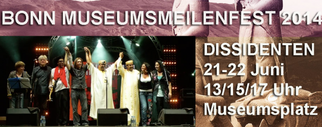 Dissidenten Live 21/22.06.14 @ 20. Museumsmeilenfest Bonn (Museumsplatz) Dissidenten Live 21/22.06.14 @ 20. Museumsmeilenfest Bonn (Museumsplatz)