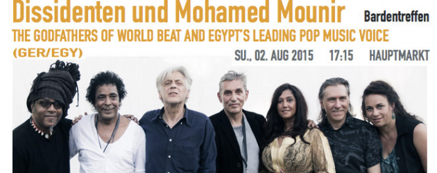 Dissidenten & Mohamed Mounir – Live 02.08.2015 @ Bardentreffen Nürnberg